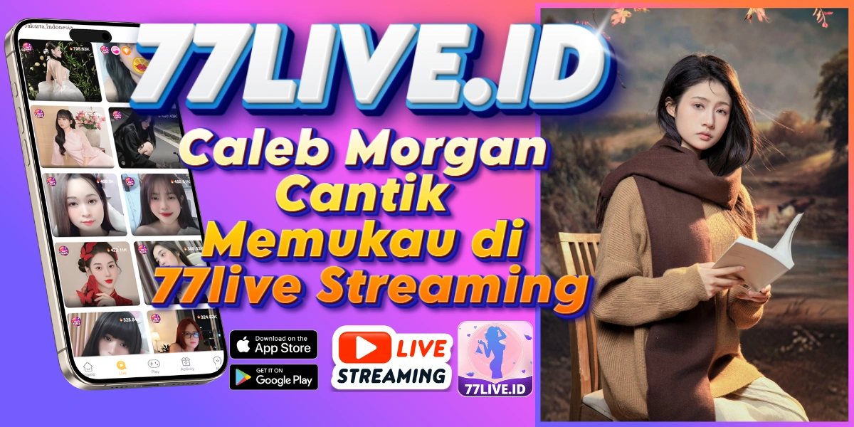 You are currently viewing Caleb Morgan Cantik Memukau di 77live Streaming