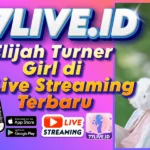 Elijah Turner Girl di 77Live Streaming Terbaru
