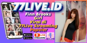Read more about the article Finn Brooks Girl Viral di 77Live Streaming Populer