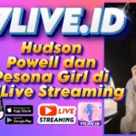 Hudson Powell dan Pesona Girl di 77Live Streaming