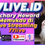 Zachary Howard Memukau di Live Streaming 77live