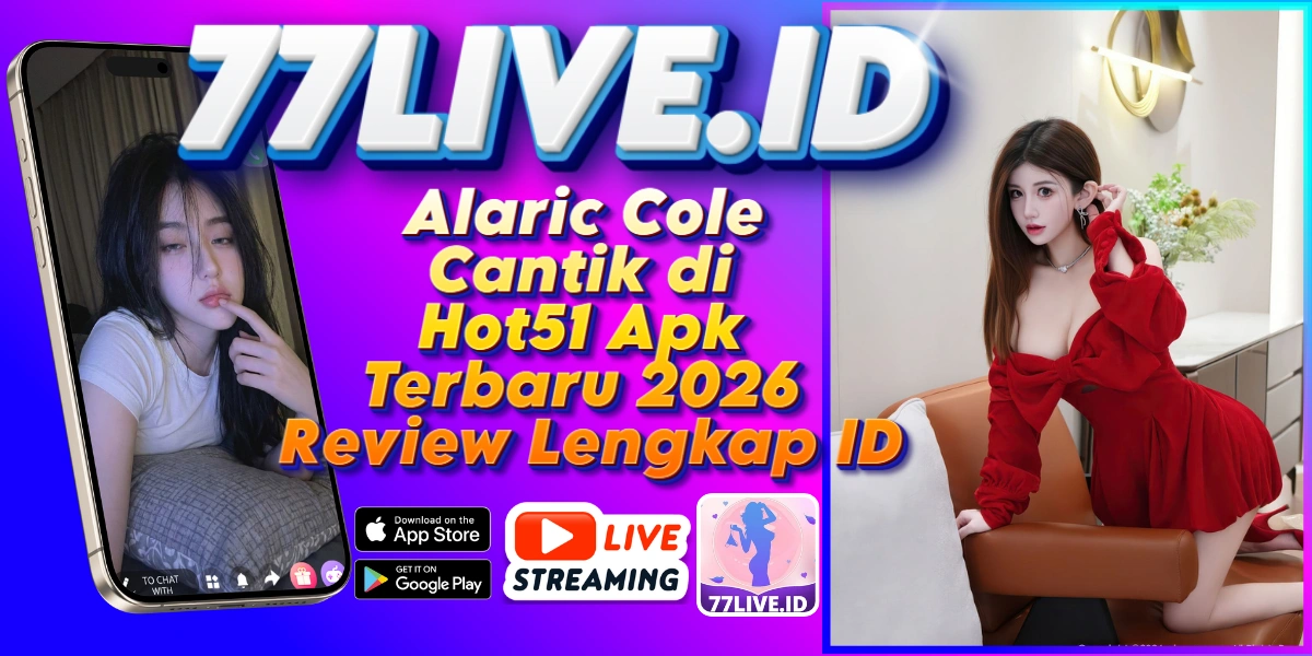 You are currently viewing Alaric Cole Cantik di Hot51 Apk Terbaru 2026 Review Lengkap ID