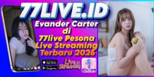 Read more about the article Evander Carter di 77live Pesona Live Streaming Terbaru 2026