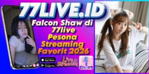 Read more about the article Falcon Shaw di 77live Pesona Streaming Favorit 2026