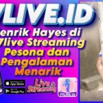 Henrik Hayes di 77live Streaming Pesona dan Pengalaman Menarik