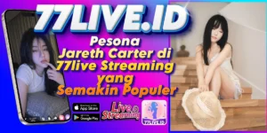 Read more about the article Pesona Jareth Carter di 77live Streaming yang Semakin Populer