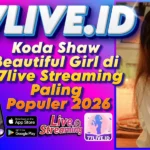 Koda Shaw Beautiful Girl di 77live Streaming Paling Populer 2026