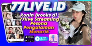 Read more about the article Ronin Brooks di 77live Streaming Pesona Pengalaman Menarik