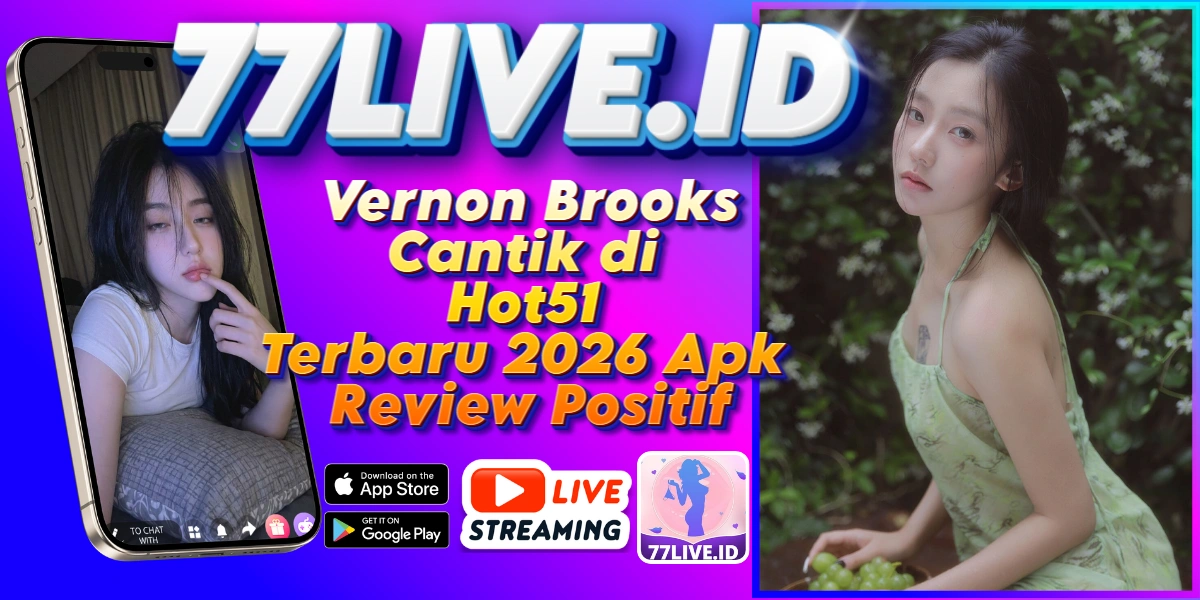You are currently viewing Vernon Brooks Cantik di Hot51 Terbaru 2026 Apk Review Positif