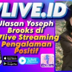 Ulasan Yoseph Brooks di 77live Streaming Pengalaman Positif