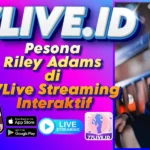 Pesona Riley Adams di 77Live Streaming Interaktif