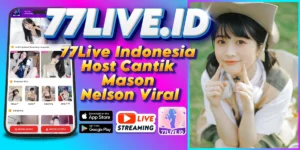 Read more about the article 77Live Indonesia | Host Cantik Mason Nelson Viral