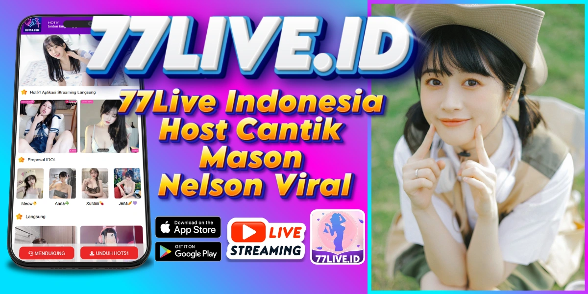 You are currently viewing 77Live Indonesia | Host Cantik Mason Nelson Viral