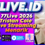 77Live 2026 Tristan Cole Live Streaming Menarik