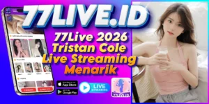 Read more about the article 77Live 2026 Tristan Cole Live Streaming Menarik